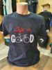 Poza cu Tricou ''Life is Good''