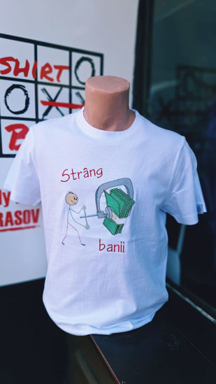 Poza cu Tricou Strang Banii